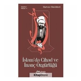 İslam'da Cihad ve İnanç Özgürlüğü - Şehid Murtaza Mutahhari
