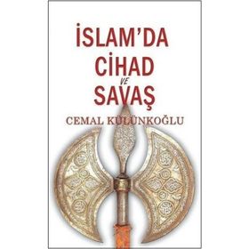 İslam’da Cihad Ve Savaş - Cemal Külünkoğlu