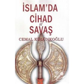 İslam’da Cihad Ve Savaş - Cemal Külünkoğlu