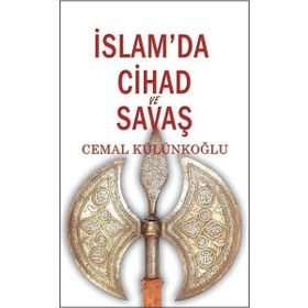 İslam’da Cihad Ve Savaş - Cemal Külünkoğlu