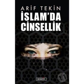İslam'da Cinsellik - Arif Tekin