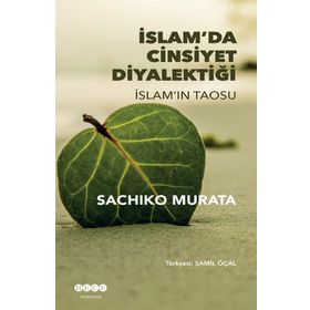 İslam'da Cinsiyet Diyalektiği İslam'ın Taosu - Sachiko Murata