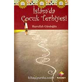 İSLAM'DA ÇOCUK TERBIYESI - HAYRULLAH GÜNDOĞDU