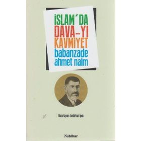 İSLAM'DA DAVA-YI KAVMIYET - BABANZADE AHMED NAIM