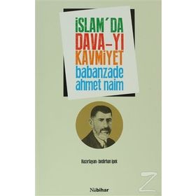 İSLAM'DA DAVA-YI KAVMIYET - BABANZADE AHMED NAIM