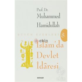İSLAM'DA DEVLET İDARESİ - MUHAMMED HAMIDULLAH