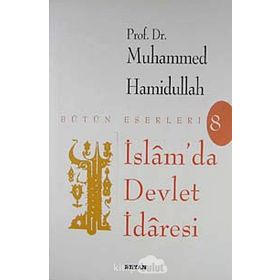 İSLAM'DA DEVLET İDARESİ - MUHAMMED HAMIDULLAH