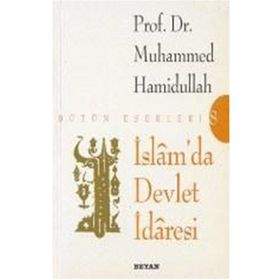 İSLAM'DA DEVLET İDARESİ - MUHAMMED HAMIDULLAH