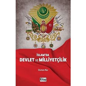 İslamda Devlet ve Milliyetçilik Osman Nur