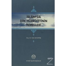 İSLAM'DA DIN HÜRRİYETİNİN TEMELLERI - HALIL ALTUNTAŞ