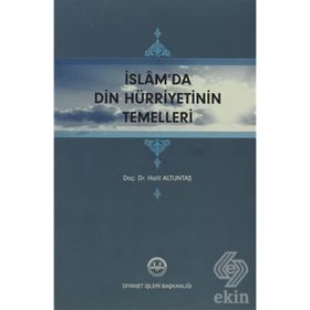 İSLAM'DA DIN HÜRRİYETİNİN TEMELLERI - HALIL ALTUNTAŞ
