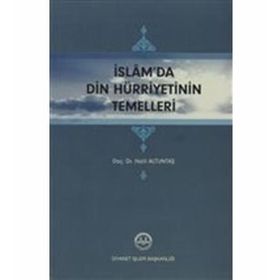 İSLAM'DA DIN HÜRRİYETİNİN TEMELLERI - HALIL ALTUNTAŞ