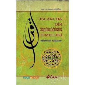 İslam'da Din Özgürlüğünün Temelleri - Recep Ardoğan