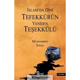 İSLAM'DA DINI TEFEKKÜRÜN YENIDEN TEŞEKKÜLÜ - MUHAMMED İKBAL