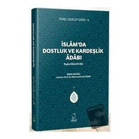 İSLAM`DA DOSTLUK VE KARDEŞLİK - ES-SEYID MURTEZA HATİBOĞLU