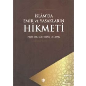 İslam’da Emir ve Yasakların Hikmeti - Süleyman Uludağ