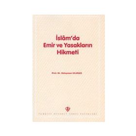 İslam’da Emir ve Yasakların Hikmeti - Süleyman Uludağ