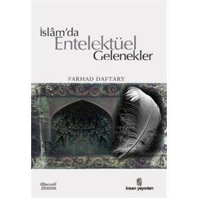 İslam’da Entelektüel Gelenekler - Farhad Daftary