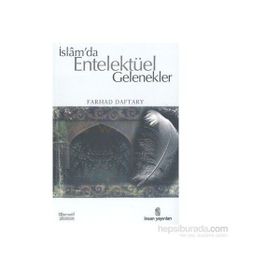 İslam’da Entelektüel Gelenekler - Farhad Daftary