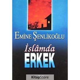 İslam’da Erkek - Emine Şenlikoğlu