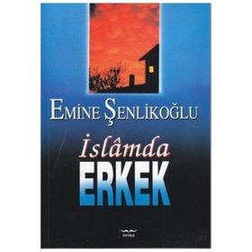 İslam’da Erkek - Emine Şenlikoğlu