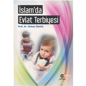 İslam’da Evlat Terbiyesi - osman ozturk sair