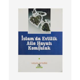 İslam'da Evlilik, Aile Hayatı ve Komşuluk - Veyis Ersöz