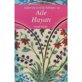 İslam'da Evlilik Rehberi ve Aile Hayatı - Yusuf Aslan
