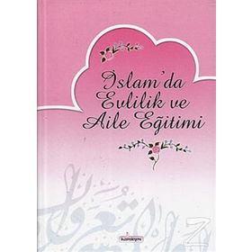 İSLAMDA EVLILIK VE AILE EĞITIMI (CILTLI) - ALI EREN