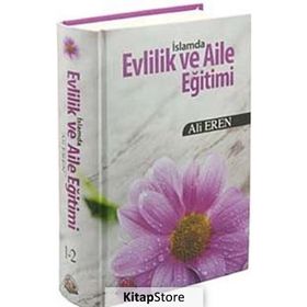 İSLAMDA EVLILIK VE AILE EĞITIMI (CILTLI) - ALI EREN