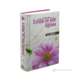 İSLAMDA EVLILIK VE AILE EĞITIMI (CILTLI) - ALI EREN