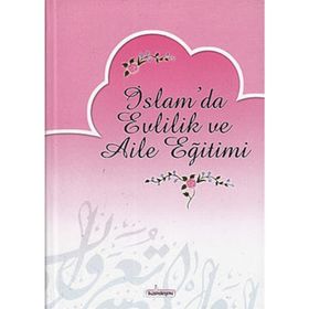 İslam’da Evlilik ve Aile Eğitimi - Mustafa Sofuoğlu