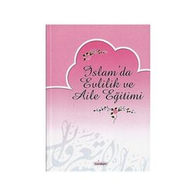 İslam’da Evlilik ve Aile Eğitimi - Mustafa Sofuoğlu