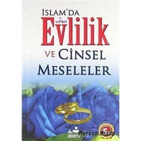 İSLAM'DA EVLILIK VE CINSEL MESELELER - ABDULLAH AYDIN