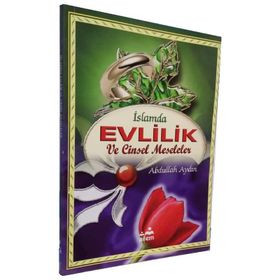 İSLAM'DA EVLILIK VE CINSEL MESELELER - ABDULLAH AYDIN