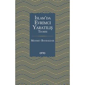 İslam'da Evrimci Yaratılış Teorisi - Mehmet Bayrakdar