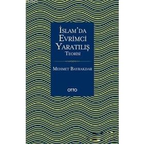 İslam'da Evrimci Yaratılış Teorisi - Mehmet Bayrakdar
