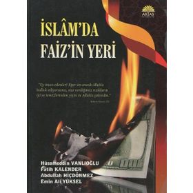 İslam’da Faiz’in Yeri - Fatih Kalender Abdullah Hiçdönmez Emin Ali Yüksel Hüsameddin Vanlıoğlu