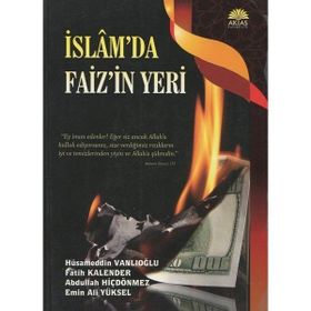 İslam’da Faiz’in Yeri - Fatih Kalender Abdullah Hiçdönmez Emin Ali Yüksel Hüsameddin Vanlıoğlu