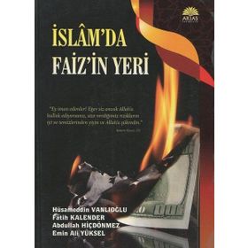 İslam’da Faiz’in Yeri - Fatih Kalender Abdullah Hiçdönmez Emin Ali Yüksel Hüsameddin Vanlıoğlu