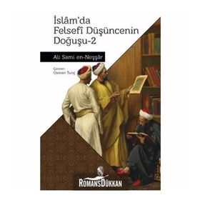 İSLAMDA FELSEFI DÜŞÜNCENİN DOĞUŞU 2 - ALI SAMI EN-NEŞŞAR