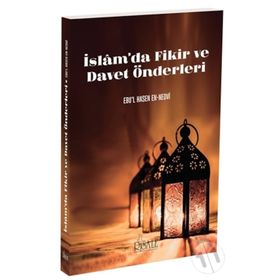 İslam’da Fikir ve Davet Önderleri - ebul hasen en nedvi