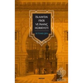 İslam'da Fikir ve İnanç Hürriyeti - Temel Şen