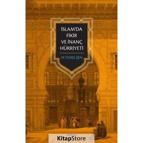 İslam'da Fikir ve İnanç Hürriyeti - Temel Şen
