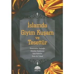 İslamda Giyim Kuşam ve Tesettür Aktaş Yayıncılık