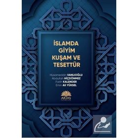 İslamda Giyim Kuşam ve Tesettür Aktaş Yayıncılık