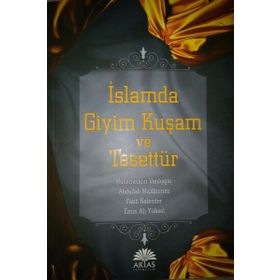 İslamda Giyim Kuşam ve Tesettür - Hüsameddin Vanlıoğlu Abdullah Hiçdönmez Emin Ali Yüksel Fatih Kalender