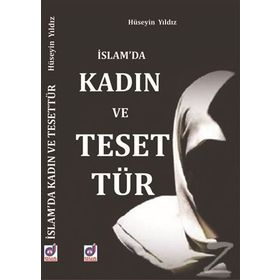 İSLAMDA GIYIM VE TESETTÜR - İSMAİL YILDIZ (DR.)