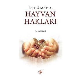 İslamda Hayvan Hakları - Türkiye Diyanet Vakfı Yayınları