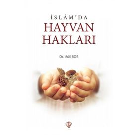 İslamda Hayvan Hakları - Türkiye Diyanet Vakfı Yayınları